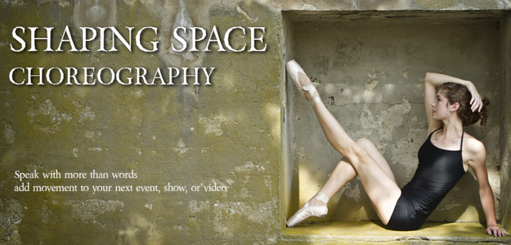 Shaping Space Choreography